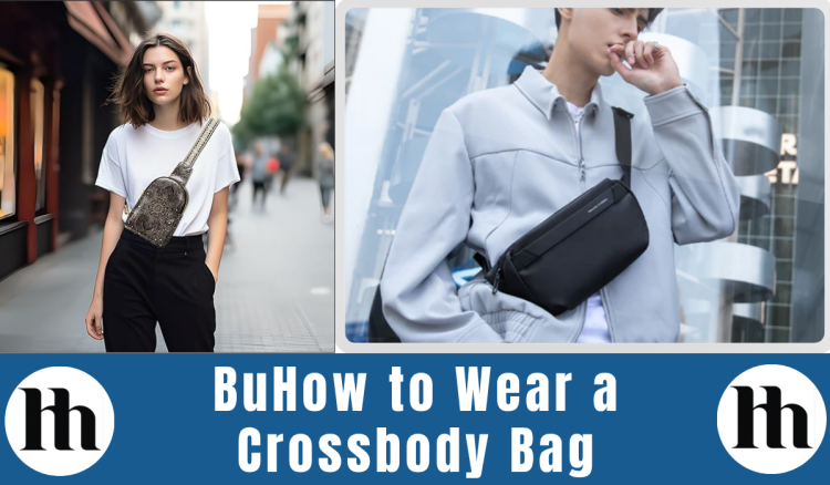 How to Wear a Crossbody Bag